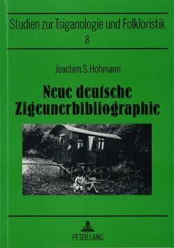 Neue deutsche Zigeunerbibliographie von Hohmann,  Joachim S.