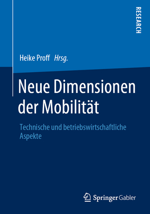 Neue Dimensionen der Mobilität von Proff,  Heike