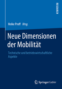 Neue Dimensionen der Mobilität von Proff,  Heike