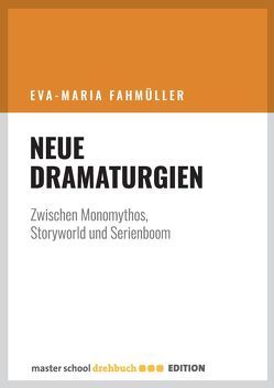 Neue Dramaturgien von Fahmüller,  Eva-Maria