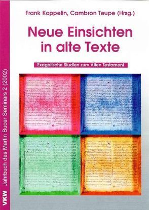 Neue Einsichten in alte Texte von Koppelin,  Frank, Teupe,  Cambron, Vogt,  Titus