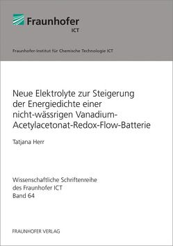 Neue Elektrolyte zur Steigerung der Energiedichte einer nicht-wässrigen Vanadium-Acetylacetonat-Redox-Flow-Batterie. von Herr,  Tatjana