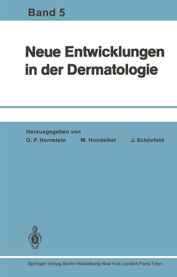 Neue Entwicklungen in der Dermatologie von Hornstein,  Otto P., Hundeiker,  Max, Schönfeld,  Jobst