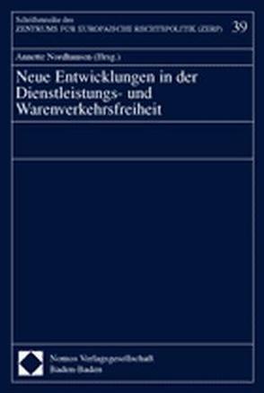 Neue Entwicklungen in der Dienstleistungs- und Warenverkehrsfreiheit von Nordhausen,  Annette