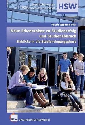 Neue Erkenntnisse zu Studienerfolg und Studienabbruch. von Petri,  Pascale Stephanie