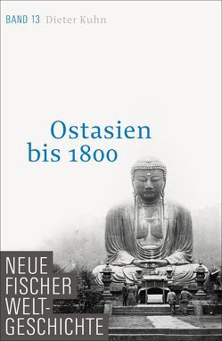 Neue Fischer Weltgeschichte. Band 13 von Kühn,  Dieter