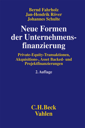 Neue Formen der Unternehmensfinanzierung von Fahrholz,  Bernd, Röver,  Jan-Hendrik, Schulte,  Johannes