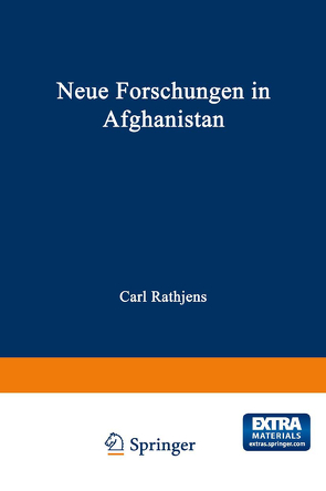 Neue Forschungen in Afghanistan von Rathjens,  Carl