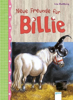 Neue Freunde für Billie (7) von Doerries,  Maike, Hallberg,  Lin, Nordqvist,  Margareta