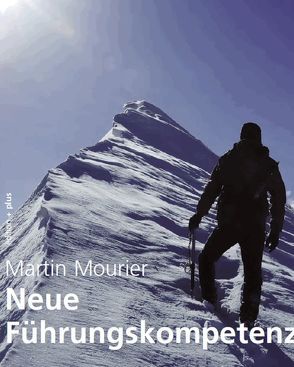 Neue Führungskompetenz von Mourier,  Martin, Voelchert,  Mathias