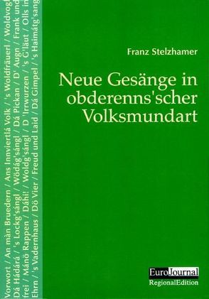 Neue Gesänge in obderenns’scher Volksmundart von Stelzhamer,  Franz