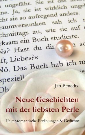 Neue Geschichten mit der liebsten Perle von Benedix,  Jan