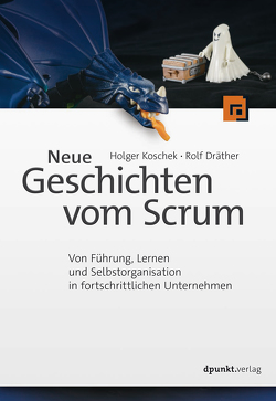 Neue Geschichten vom Scrum von Dräther,  Rolf, Koschek,  Holger