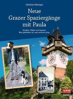 Neue Grazer Spaziergänge mit Paula von Weniger,  Christian