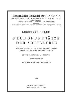 Neue Grundsätze der Artillerie von Euler,  Leonhard, Robins,  B., Scherrer,  Friedrich