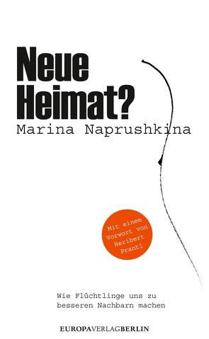 Neue Heimat? von Naprushkina,  Marina