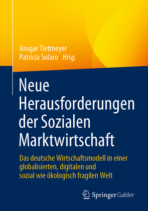 Neue Herausforderungen der Sozialen Marktwirtschaft von Solaro,  Patricia, Tietmeyer,  Ansgar