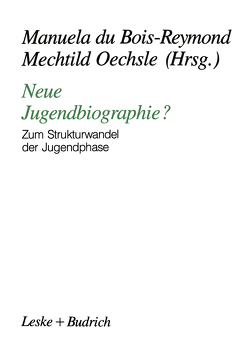 Neue Jugendbiographie? von du Bois-Reymond,  Manuela, Oechsle,  Mechtild