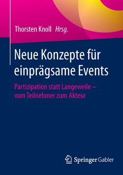 Neue Konzepte für einprägsame Events von Knoll,  Thorsten