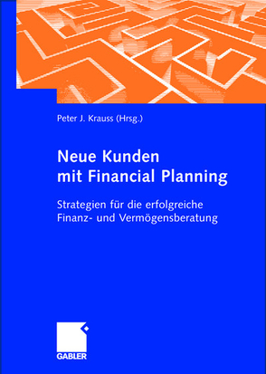 Neue Kunden mit Financial Planning von Krauss,  Peter J.