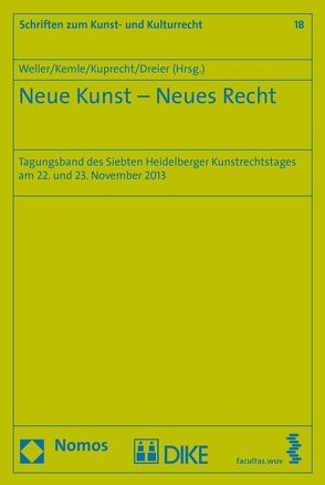 Neue Kunst – Neues Recht von Dreier,  Thomas, Kemle,  Nicolai, Kuprecht,  Karolina, Weller,  Matthias