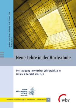 Neue Lehre in der Hochschule von Benz-Gydat,  Melanie, Jütte,  Wolfgang, Lobe,  Claudia, Walber,  Markus