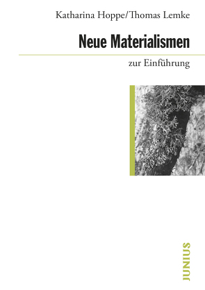 Neue Materialismen zur Einführung von Hoppe,  Katharina, Lemke,  Thomas