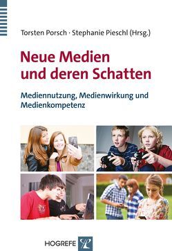 Neue Medien und deren Schatten von Pieschl,  Stephanie, Porsch,  Torsten