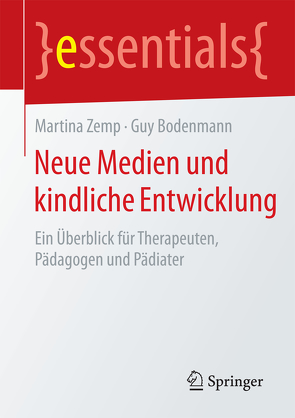 Neue Medien und kindliche Entwicklung von Bodenmann,  Guy, Zemp,  Martina