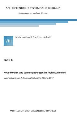 Neue Medien und Lernumgebungen im Technikunterricht von Bünning,  Frank, Pohl,  Marion