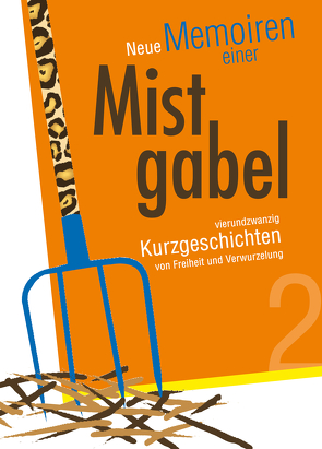 Neue Memoiren einer Mistgabel 2