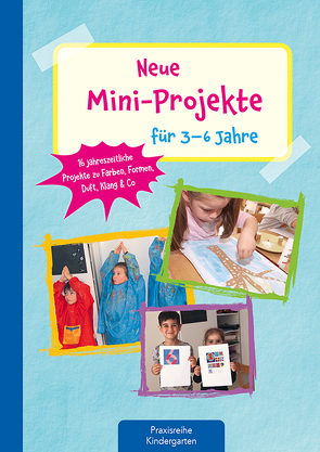 Neue Mini-Projekte für 3 – 6 Jahre von Buchmann,  Lena, Klages,  Monika