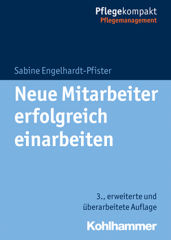 Neue Mitarbeiter erfolgreich einarbeiten von Engelhardt,  Sabine