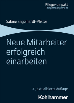 Neue Mitarbeiter erfolgreich einarbeiten von Engelhardt,  Sabine