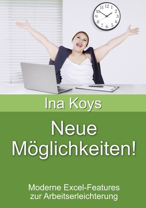 Neue Möglichkeiten! von Ina,  Koys