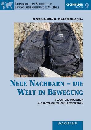 Neue Nachbarn – die Welt in Bewegung von Addicks,  Elisabeth, Bange,  Sarah, Bedarff,  Hildegard, Bertels,  Ursula, Binanzer,  Anja, Bußmann,  Claudia, Fotso Ouoguep,  Steve Magloire, Hemmi,  Ferhad, Huber,  Lätitia, Krüger-Potratz,  Marianne, Löhr,  Stefanie, Lorke,  Mariya, Maier,  Rudolf, Oltmer,  Jochen, Parchow,  Alexander, Peschke,  Ulrike, Pollmann,  Katrin Alice, Quittmann,  Katharina, Sulzer,  Birgit, Weber,  Sarah, Wecker,  Verena