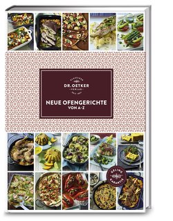 Neue Ofengerichte von A-Z von Dr. Oetker Verlag