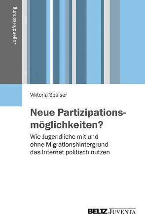 Neue Partizipationsmöglichkeiten? von Spaiser,  Viktoria