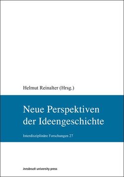 Neue Perspektiven der Ideengeschichte von Reinalter,  Helmut