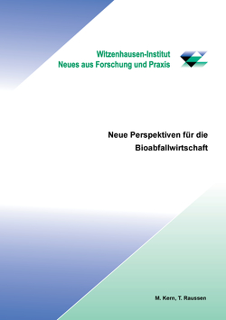 Neue Perspektiven für die Bioabfallwirtschaft von Kern,  Michael, Raussen,  Thomas