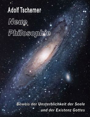 Neue Philosophie von Tscherner,  Adolf