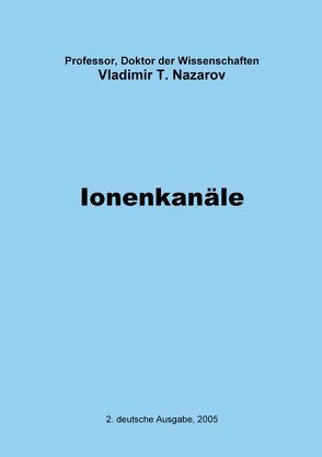 Neue Physiologie zur BMS / Ionenkanäle von Herrmann,  Lutz-Thomas Alexander, Nazarov,  Vladimir Titovitch