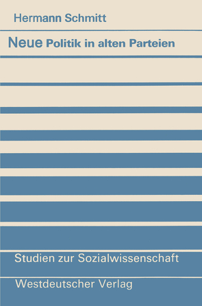 Neue Politik in alten Parteien von Schmitt,  Hermann