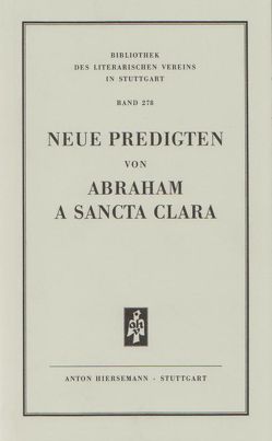 Neue Predigten von Bertsche,  Karl, Sancta Clara,  Abraham