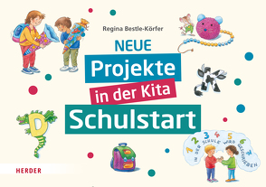 Neue Projekte in der Kita: Schulstart von Bestle-Körfer,  Regina, Döring,  Hans Günther