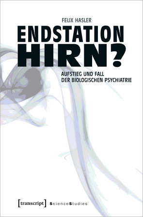 Neue Psychiatrie von Hasler,  Felix