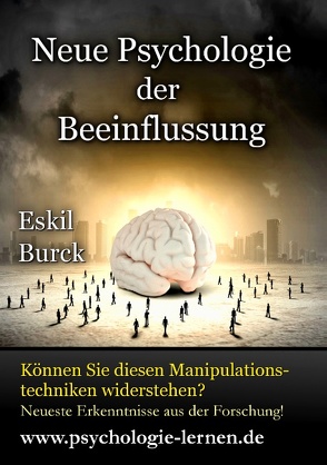 Neue Psychologie der Beeinflussung von Burck,  Eskil