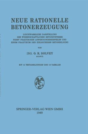 Neue rationelle Betonerzeugung von Solvey,  Ottokar