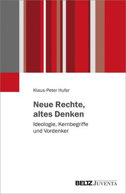 Neue Rechte, altes Denken von Hufer,  Klaus-Peter