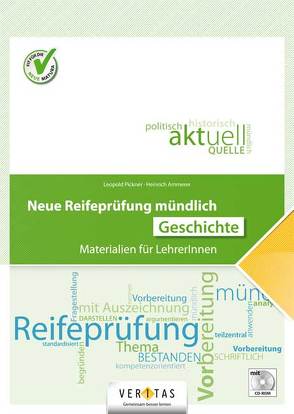 Neue Reifeprüfung mündlich. Geschichte von Ammerer,  Heinrich, Pickner,  Leopold